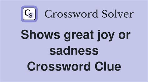 Feeling of great joy (8) Crossword Clue .